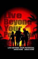 Live Beyond Your Potential