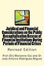 Juridical and Financial Considerations on the Public Recapitalisation Rescue of Financial Institutions During Periods of Financial Crises