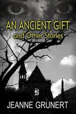 An Ancient Gift and Other Stories