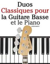 Duos Classiques Pour La Guitare Basse Et Le Piano