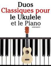 Duos Classiques Pour Le Ukulele Et Le Piano