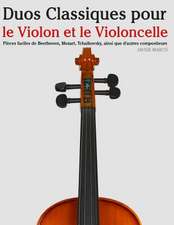 Duos Classiques Pour Le Violon Et Le Violoncelle