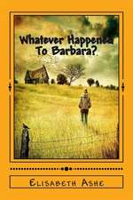 Whatever Happened to Barbara?