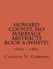 Howard County, Mo Marriage Abstracts Book 4 (White)