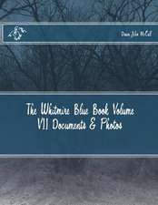 The Whitmire Blue Book Volume VII Documents & Photos