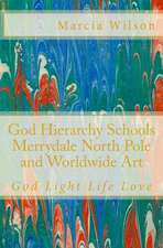 God Hierarchy School Merrydale North Pole and Worldwide Art