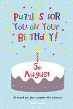 Puzzles for You on Your Birthday - 5th August