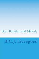 Beat, Rhythm and Melody