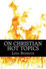 On Christian Hot Topics