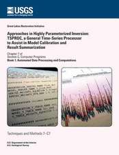 Approaches in Highly Parameterized Inversion