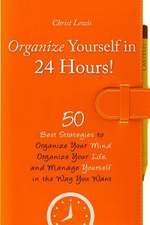 Organize Yourself in 24 Hours!