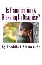 Is Immigration a Blessing in Disguise?