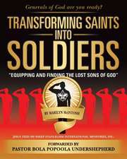 Transforming Saints Into Soldiers