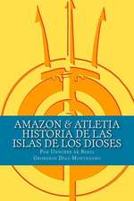 Amazon & Atletia. Historia de Las Islas de Los Dioses