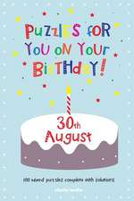 Puzzles for You on Your Birthday - 30th August