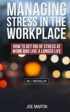 Managing Stress in the Workplace