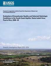 Evaluation of Groundwater Quality and Selected Hydrologic Conditions in the South Coast Aquifer, Santa Isabel Area, Puerto Rico, 2008?09