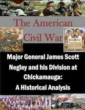 Major General James Scott Negley and His Division at Chickamauga