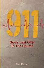 911; God's Last Offer to the Church