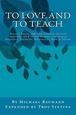 To Love and to Teach