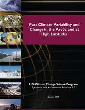 Past Climate Variability and Change in the Arctic and at High Latitudes