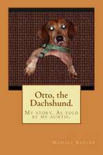 Otto, the Dachshund.