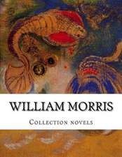 William Morris, Collection Novels