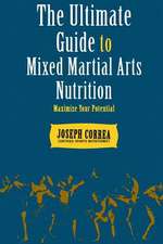 The Ultimate Guide to Mixed Martial Arts Nutrition