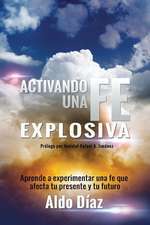 Activando Una Fe Explosiva