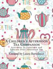 A Children's Afternoon Tea Companion