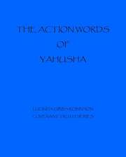 The Action Words of Yahushua