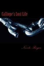 Calliope's Lost Life