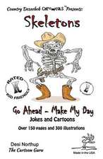 Skeletons -- Go Ahead, Make My Day -- Jokes and Cartoons