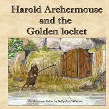 Harold Archermouse and the Golden Locket