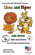 Lions and Tigers -- Oh My ! -- Jokes and Cartoons