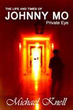 The Life and Times of Johnny Mo Private Eye