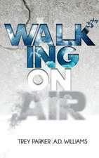 Walking on Air