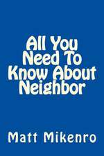 All You Need to Know about Neighbor