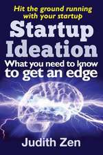 Startup Ideation - What You Need to Know to Get an Edge