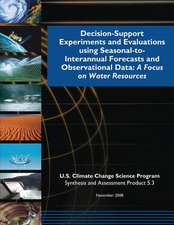 Decision-Support Experiments and Evaluations Using Seasonal-To-Interannual Forecast and Observational Data