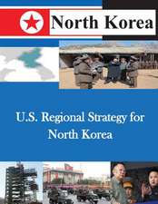 U.S. Regional Strategy for North Korea