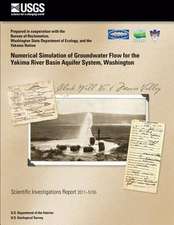 Numerical Simulation of Groundwater Flow for the Yakima River Basin Aquifer System, Washington