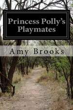 Princess Polly's Playmates