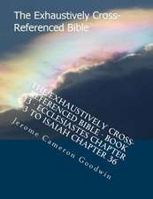 The Exhaustively Cross-Referenced Bible - Book 13 - Ecclesiastes Chapter 3 to Isaiah Chapter 36