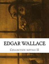 Edgar Wallace, Collection Novels II