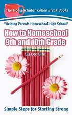 How to Homeschool 9th and 10th Grade