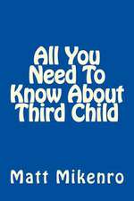 All You Need to Know about Third Child