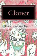 Cloner Legend of the Ghost