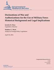 Declarations of War and Authorizations for the Use of Military Force