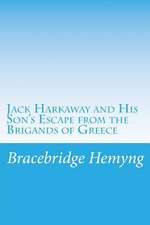 Jack Harkaway and His Son's Escape from the Brigands of Greece